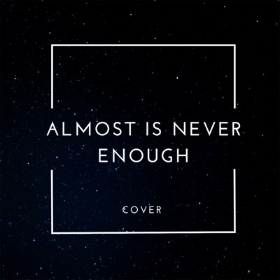 Almost Is Never Enough (Cover) [feat. Alaska] - Single