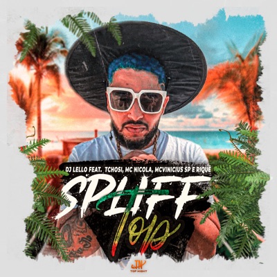 Spliff Top (feat. Rique, Mc Nicola, Mc Tchosi & Mc Vinícius SP) - Single