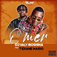 O'Mer (feat. Tidiane Mario) - Single - DJ VALY IROSHIMA