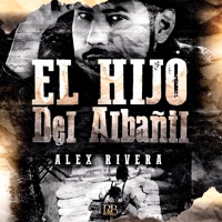 El Hijo del Albañil - Single - Alex Rivera