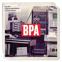Toe Jam (feat. Dizzee Rascal & David Byrne) — The BPA