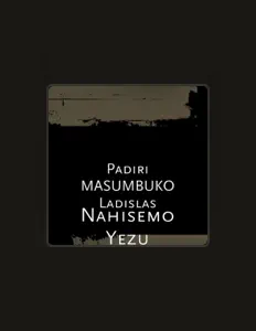 Listen to Padiri MASUMBUKO Ladislas, watch music videos, read bio, see tour dates & more!