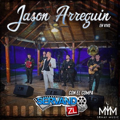 Jason Arreguin en Vivo Con Servando Zl - Single