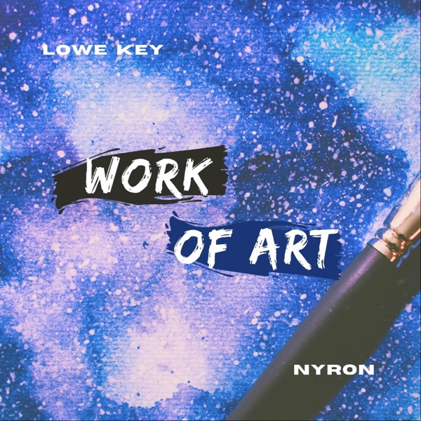 Work of Art (feat. Nyron & KZMF)