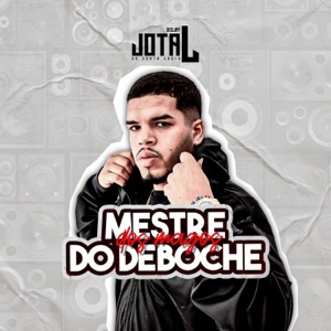 Mestre Dos Magos Do Deboche (feat. DJ MK O MLK SINISTRO)