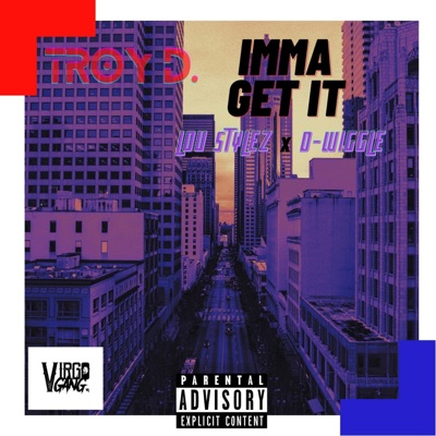 Imma Get It (feat. Lou Stylez & D-Wiggle) - Single