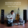 Mathys Roets Sings the Very Best of Roger Whittaker - Mathys Roets