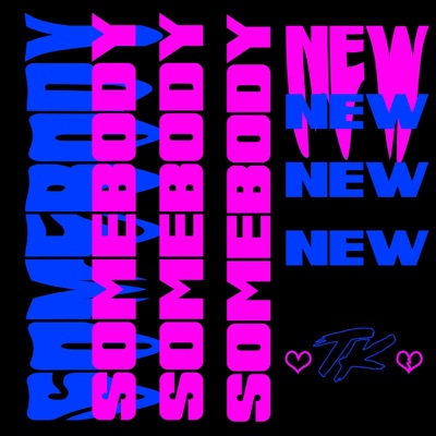 Somebody New - Single