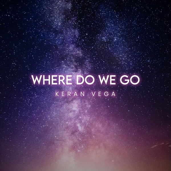 Where Do We Go by Keran Vega — single artwork