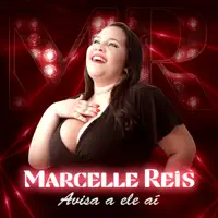 AVISA A ELE AI — Marcelle Reis