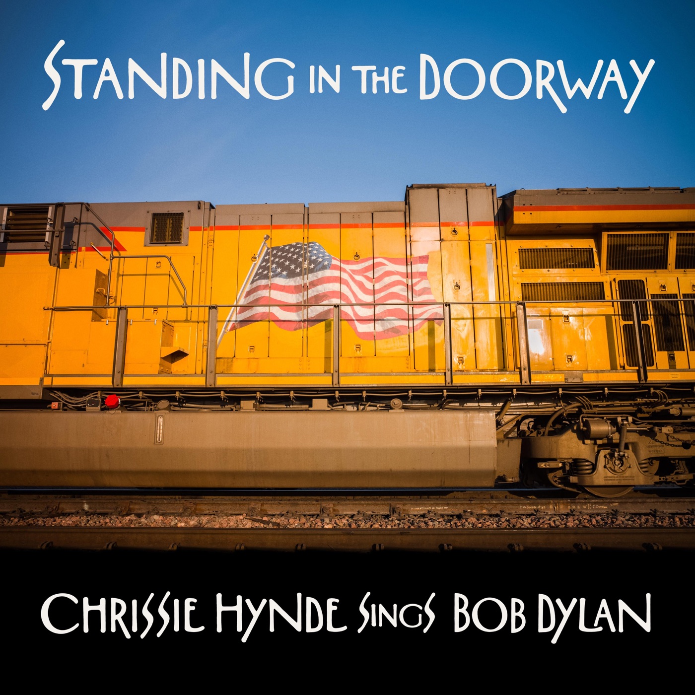 Standing in the Doorway: Chrissie Hynde Sings Bob Dylan by Chrissie Hynde