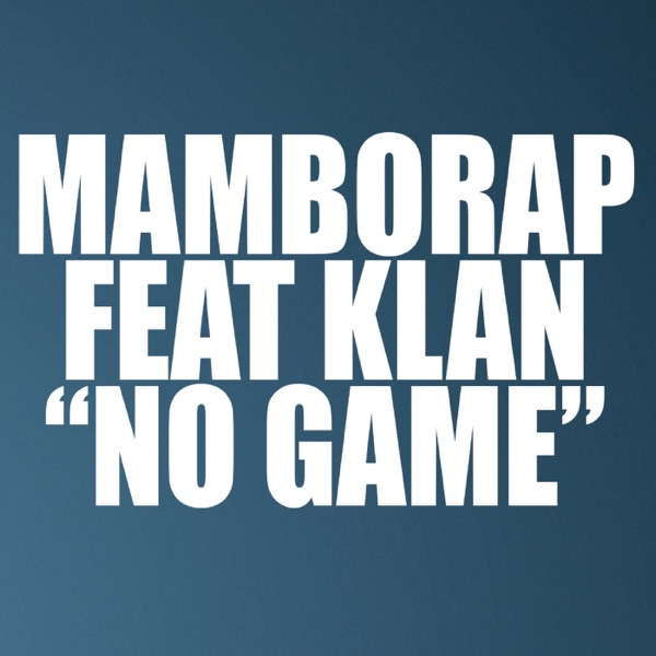 No Game (feat. Klan)