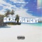 Okay, Alright (feat. Bredman) - Dexter Kelly lyrics