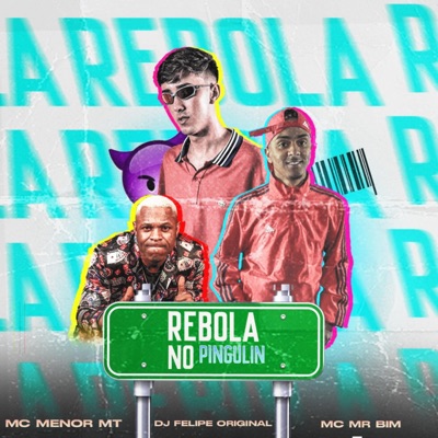 Rebola No Pingulin (feat. Mc Mr. Bim & Mc Menor MT) - Single
