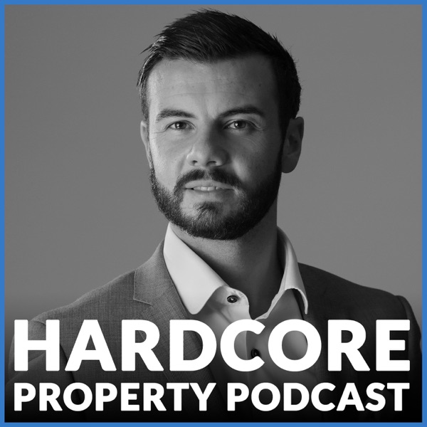 The Hardcore Property Podcast, with Paul McFadden The Hardcore Property Podcast, with Paul McFadden