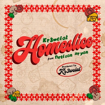 Homeslice (feat. Artisan Bryan) - Single