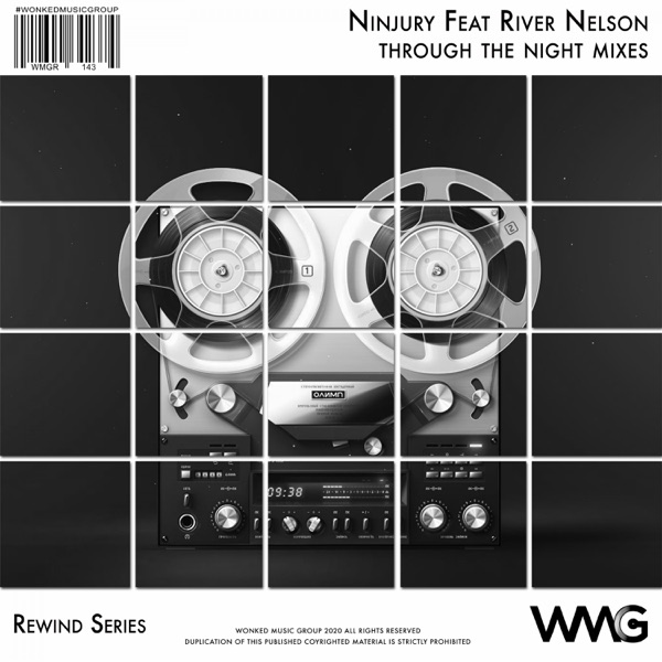 Rewind Series: Ninjury Featuring River Nelson - Through the Night Mixes (feat. River Nelson)