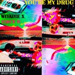 You're (My Drug) (feat. Vince B) - Single