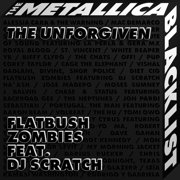 The Unforgiven (feat. DJ Scratch & Metallica) - Single - Flatbush Zombies