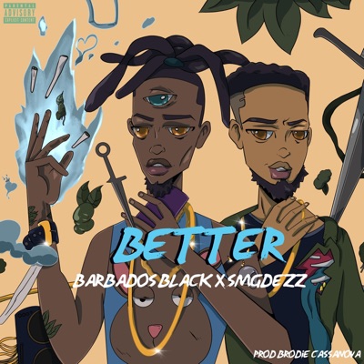 Better (feat. SMGDEZZ & Brodie Casanova) - Single