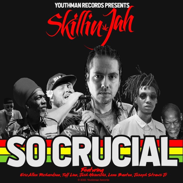 So Crucial (feat. Leno Banton, Josh Heinrichs, Joseph Straws Jr., Tuff Lion, Eric Allen Richardson & Youthman)