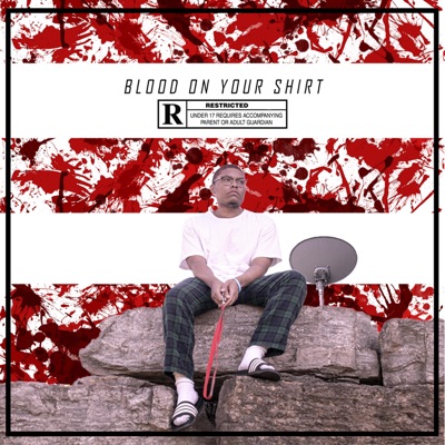 Blood On Your Shirt