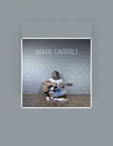 收听 Mari Carrili、观看音乐视频、阅读小传、查看巡演日期等 ！