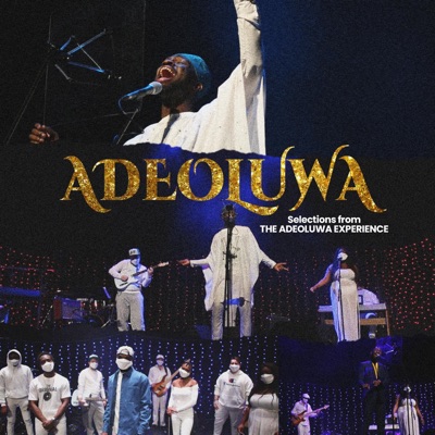 Selections from the ADEOLUWA Experience (Live)