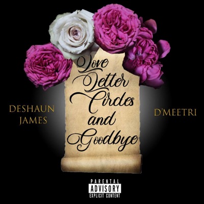 Love Letter Circles and Goodbye (feat. D'Meetri) - EP