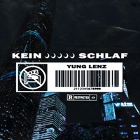 KEIN SCHLAF - Single - Yung Lenz