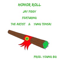 Honor Roll (feat. The Artist & Yung Tensai) - Single - Jay Fiddy