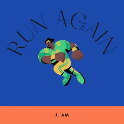 Listen to Run again - Single by J. Am
