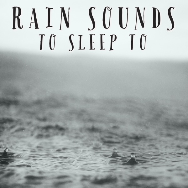 Rain Sounds To Sleep To