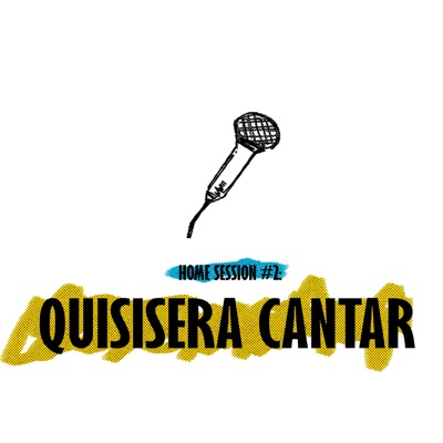 Home Session #2: Quisiera Cantar - Single