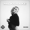 Milkshake - Single