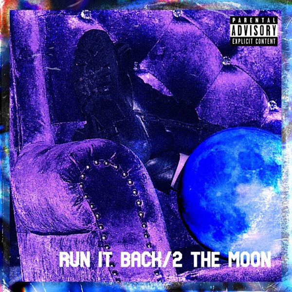 Run It Back / 2 The Moon