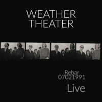 Live at the Rebar (07.02.91) [feat. John Massoni] [Live] - Weather Theater