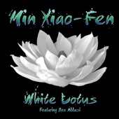 Min Xiao Fen - Anicca (Impermanence) [feat. Rez Abbasi]