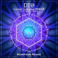 Gayatri Activation (Kompass Mix) - Single - DTO, Sabrina Sapal & Kompass