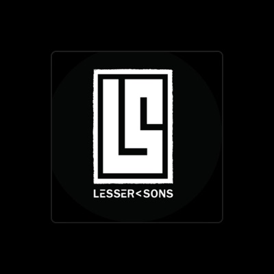 Dengarkan Lesser Sons, tonton video musik, baca bio, lihat tanggal tur & lainnya!