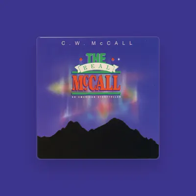 Listen to C. W. McCall, watch music videos, read bio, see tour dates & more!