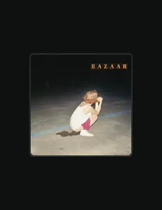Poslechněte si interpreta BAZAAR, sledujte hudební videa, přečtěte si životopis, podívejte se na data turné a další informace.