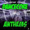 Dancecore Anthems (Pulsedriver Presents), 2018