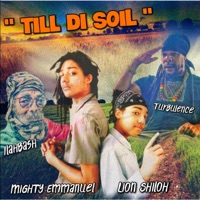 Till Di Soil (feat. Turbulence & Ilahbash) - Single - Mighty Emmanuel Lion Shiloh