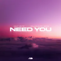 Need You — Wax Motif & Phlegmatic Dogs