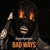 Bad Ways (feat. Doppelganger) - Single - Ballin' Wallin