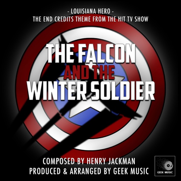 Louisiana Hero (From "the Falcon and the Winter Soldier")