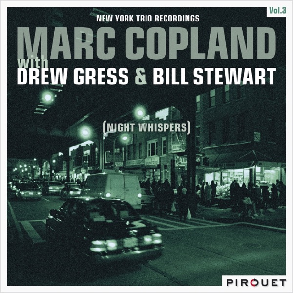 Night Whispers - New York Trio Recordings, Vol. 3 (feat. Drew Gress & Bill Stewart)