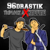96Drastik (feat. X Know No) artwork