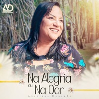 Aurelina Dourado - Na Alegria ou na Dor